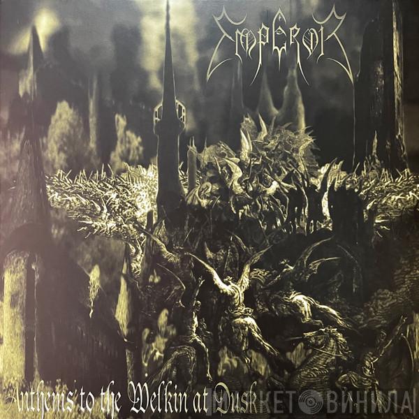  Emperor   - Anthems To The Welkin At Dusk