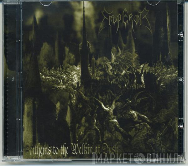  Emperor   - Anthems To The Welkin At Dusk