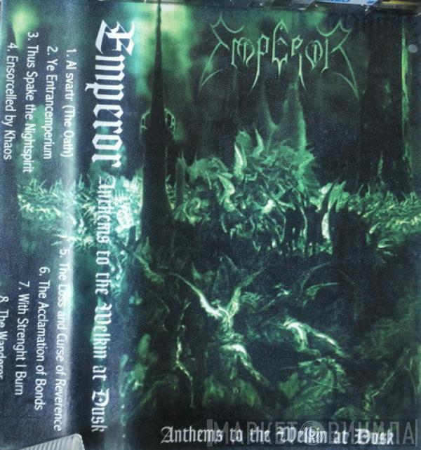  Emperor   - Anthems To The Welkin At Dusk
