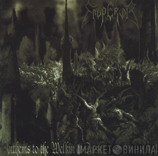  Emperor   - Anthems To The Welkin At Dusk