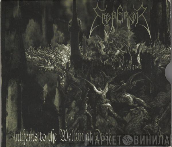  Emperor   - Anthems To The Welkin At Dusk