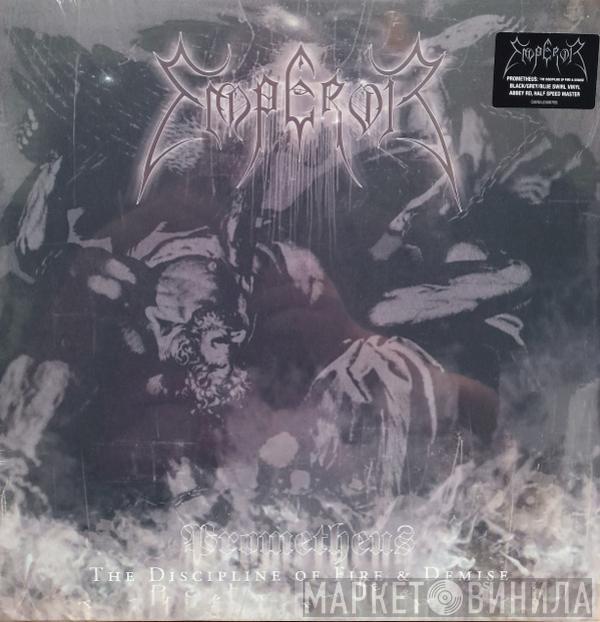Emperor  - Prometheus - The Discipline Of Fire & Demise