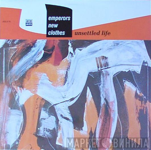 Emperors New Clothes - Unsettled Life