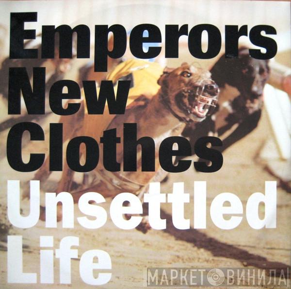 Emperors New Clothes - Unsettled Life
