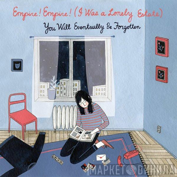  Empire! Empire! (I Was A Lonely Estate)  - You Will Eventually Be Forgotten