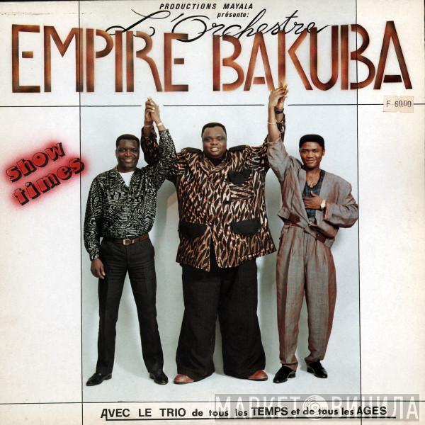 Empire Bakuba - Show Times