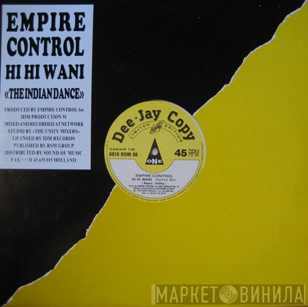  Empire Control  - Hi Hi Wani (The Indian Dance)