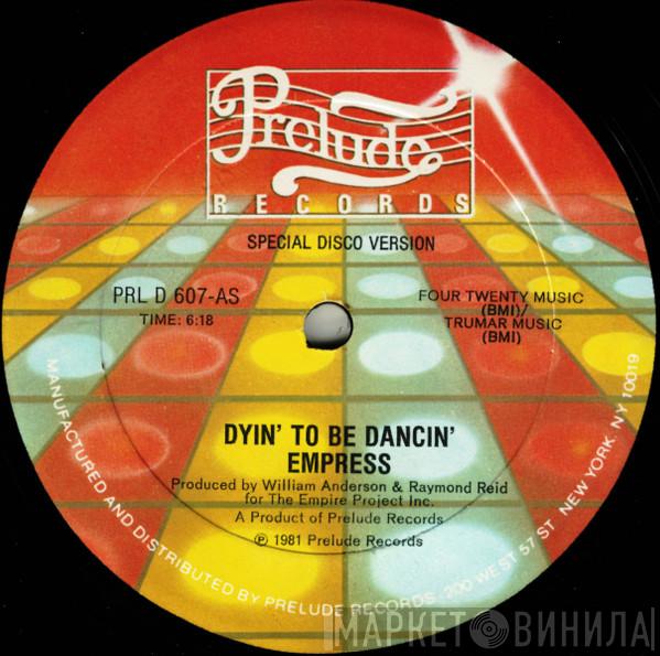  Empress  - Dyin' To Be Dancin'