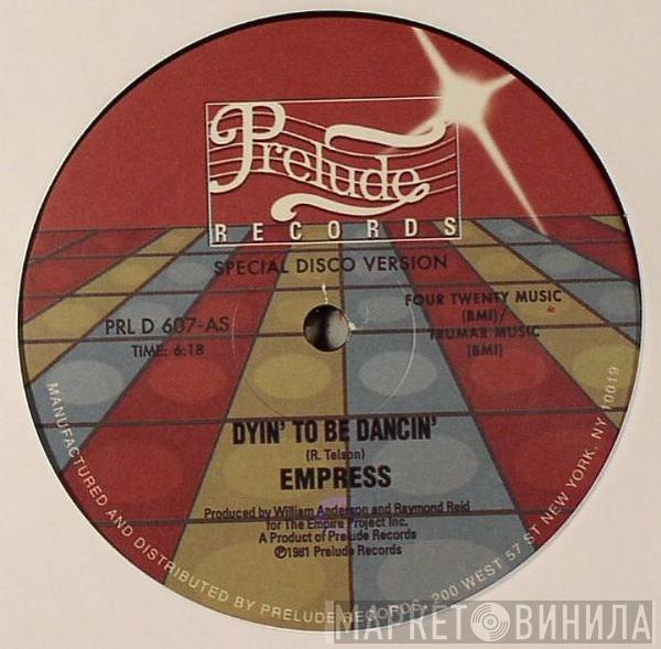  Empress  - Dyin' To Be Dancin'