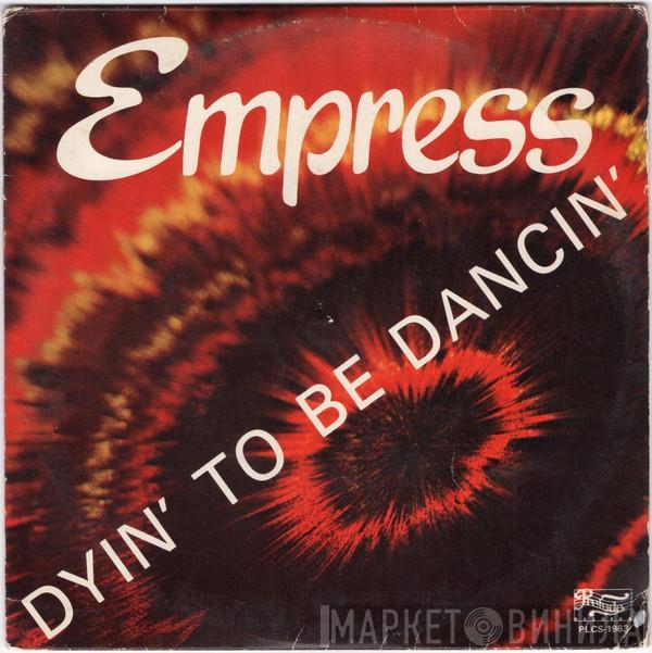 Empress  - Dyin' To Be Dancin'