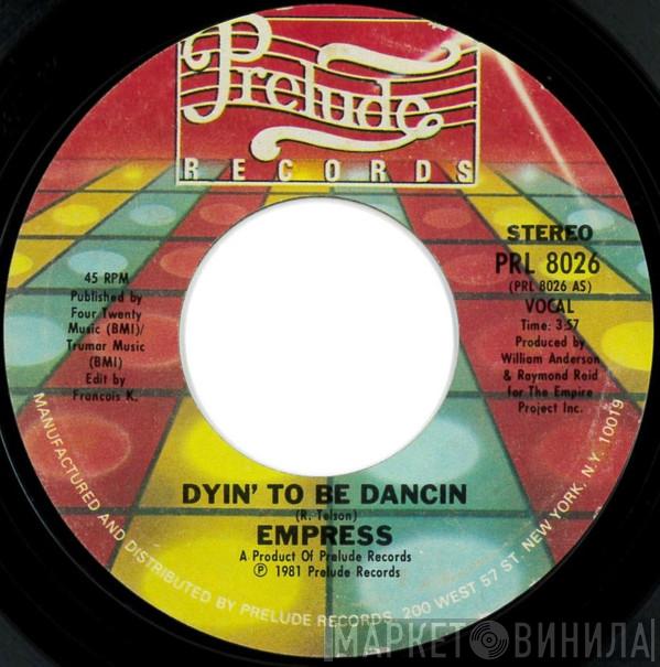  Empress  - Dyin' To Be Dancin