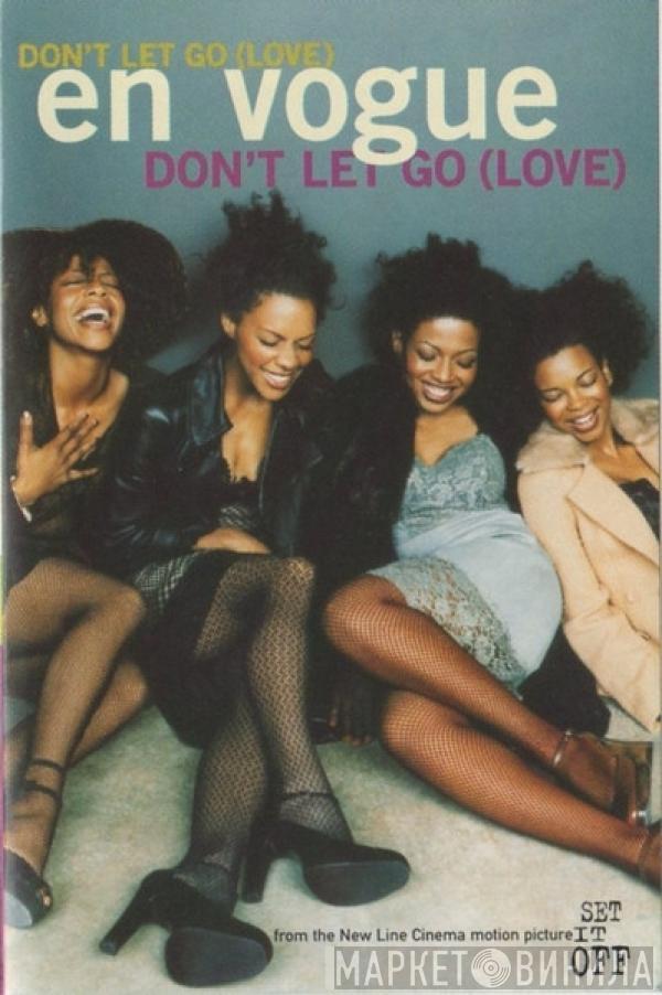  En Vogue  - Don't Let Go (Love)