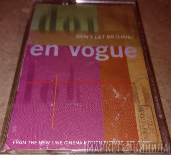  En Vogue  - Don't Let Go (Love)