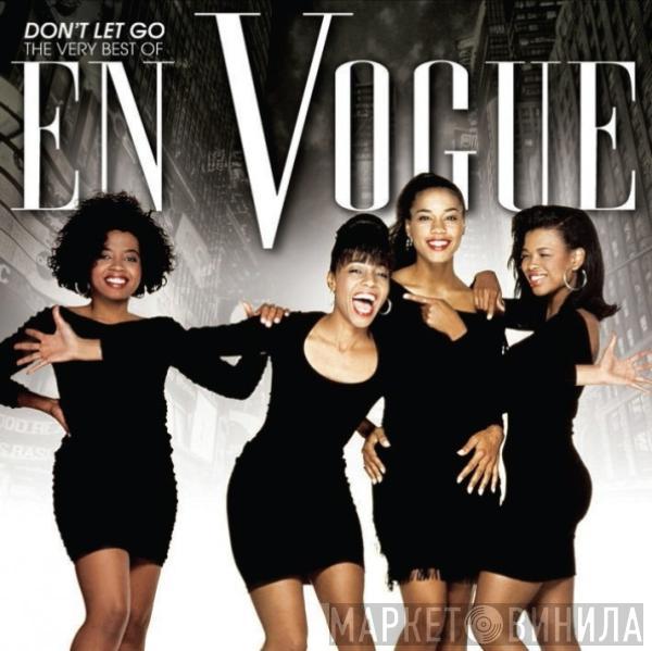  En Vogue  - Don't Let Go: The Very Best Of En Vogue