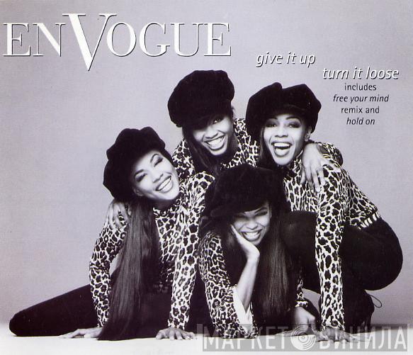 En Vogue - Give It Up, Turn It Loose