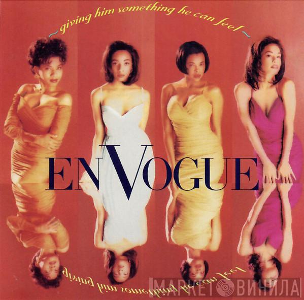 En Vogue  - Giving Him Something He Can Feel