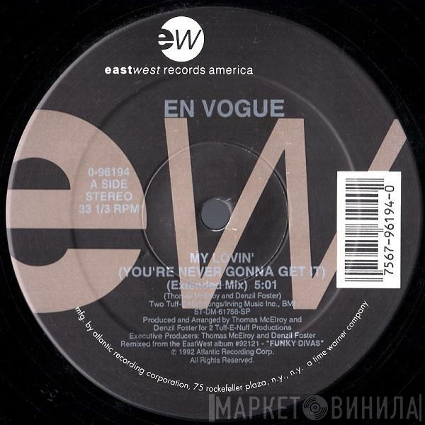  En Vogue  - My Lovin' (You're Never Gonna Get It)