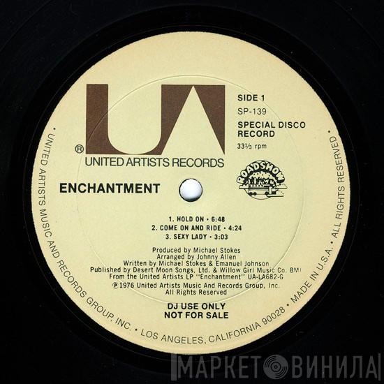 Enchantment - Hold On / Come On And Ride / Sexy Lady