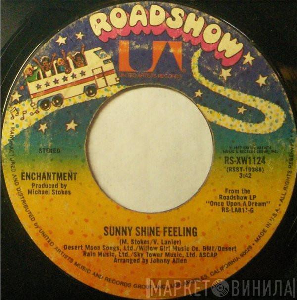 Enchantment - Sunny Shine Feeling / It's You That I Need