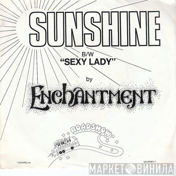 Enchantment - Sunshine / Sexy Lady