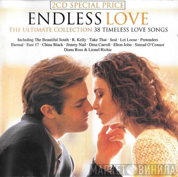  - Endless Love  (The Ultimate Collection - 38 Timeless Love Songs)