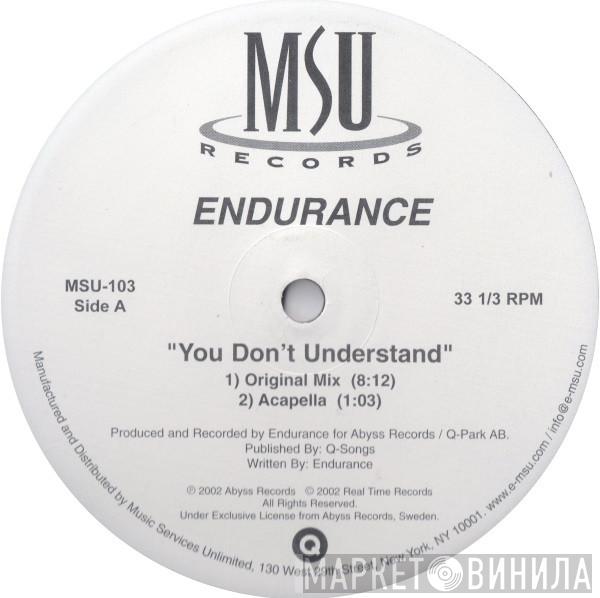  Endurance  - You Don't Understand
