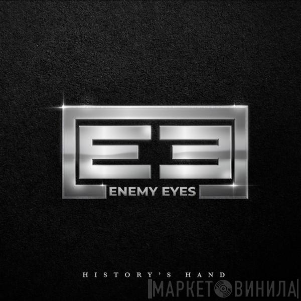 Enemy Eyes - History's Hand