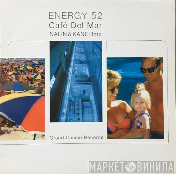  Energy 52  - Café Del Mar (Nalin & Kane Rmx)