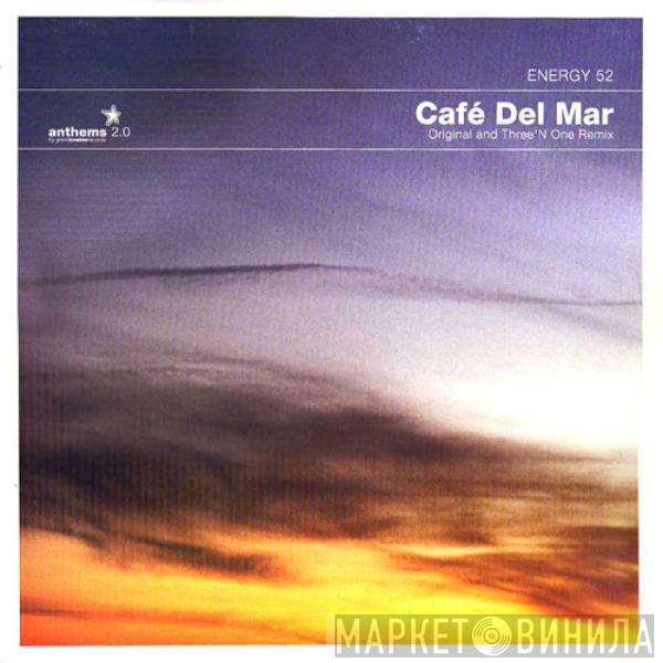  Energy 52  - Café Del Mar (Original And Three'N One Remix)