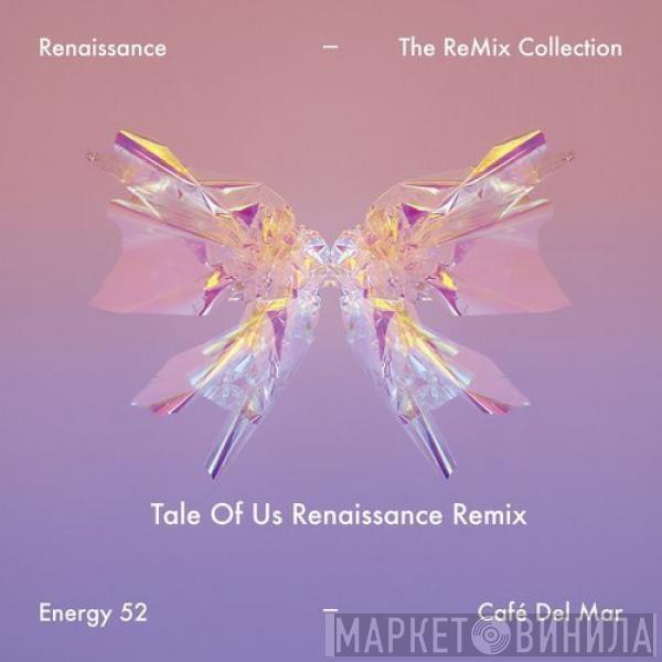  Energy 52  - Café Del Mar (Tale Of Us Renaissance Remix)