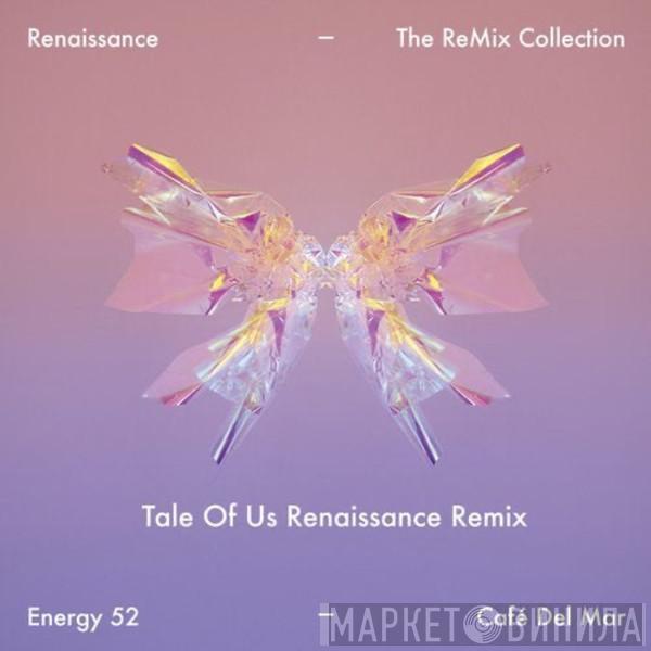  Energy 52  - Café Del Mar (Tale Of Us Renaissance Remix)