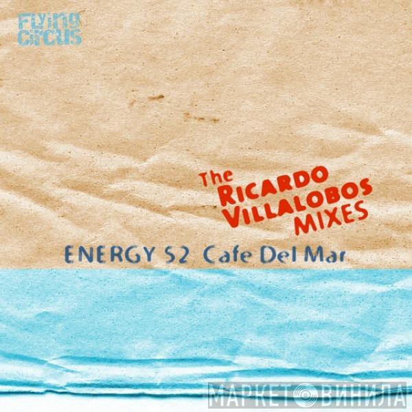  Energy 52  - Café Del Mar (The Ricardo Villalobos Remixes)