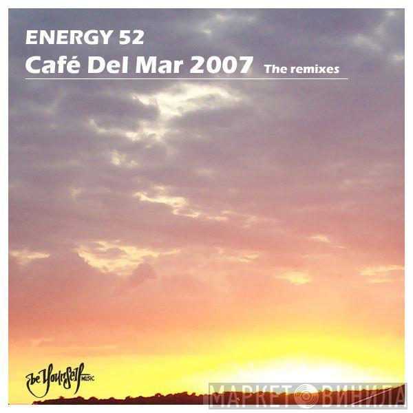  Energy 52  - Café Del Mar 2007 (The Remixes)