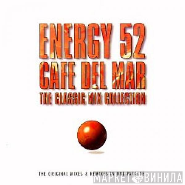  Energy 52  - Café Del Mar - The Classic Mix Collection