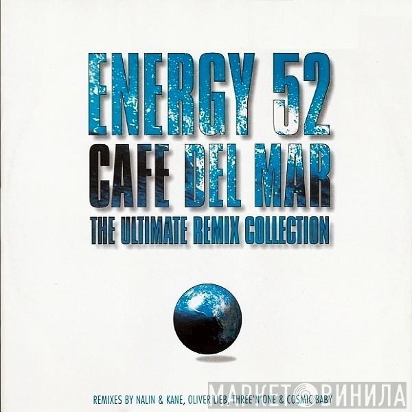  Energy 52  - Café Del Mar - The Ultimate Remix Collection