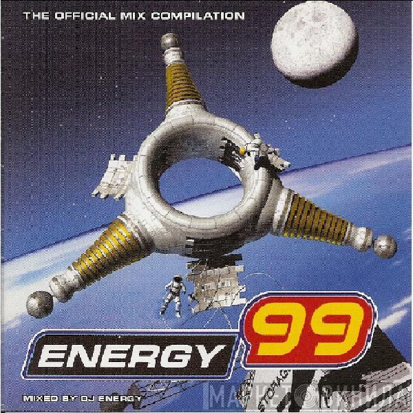  - Energy 99 - The Official Mix Compilation