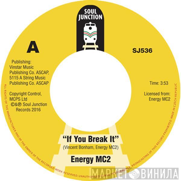 Energy MC2 - If You Break It / Other Side Of The Mirror