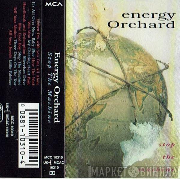 Energy Orchard - Stop The Machine