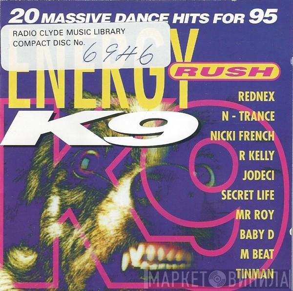  - Energy Rush K9