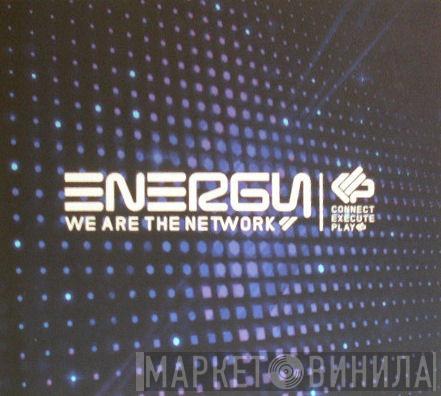  - Energy - We Are The Network