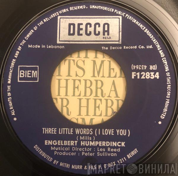  Engelbert Humperdinck  - Les Bicyclettes De Belsize / Three Little Words (I Love You)