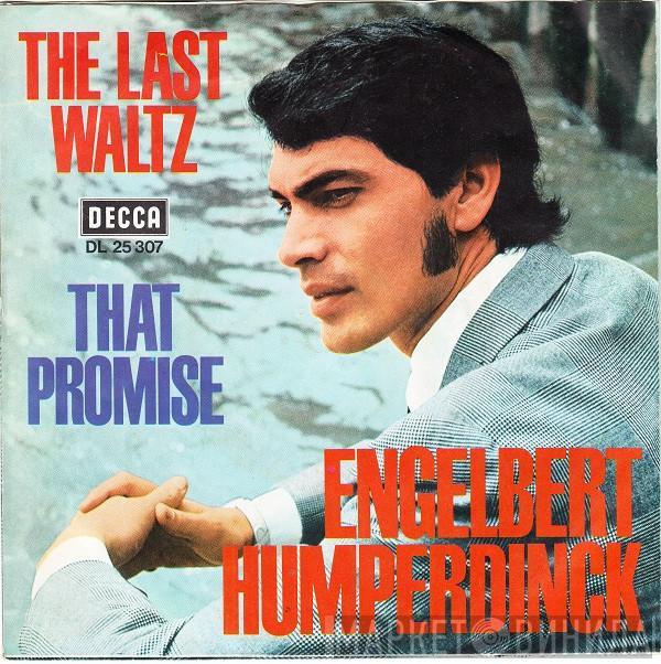  Engelbert Humperdinck  - The Last Waltz / That Promise