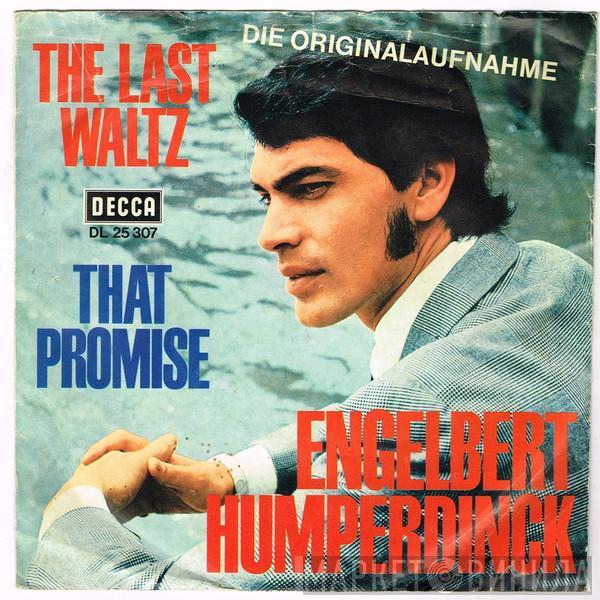  Engelbert Humperdinck  - The Last Waltz / That Promise