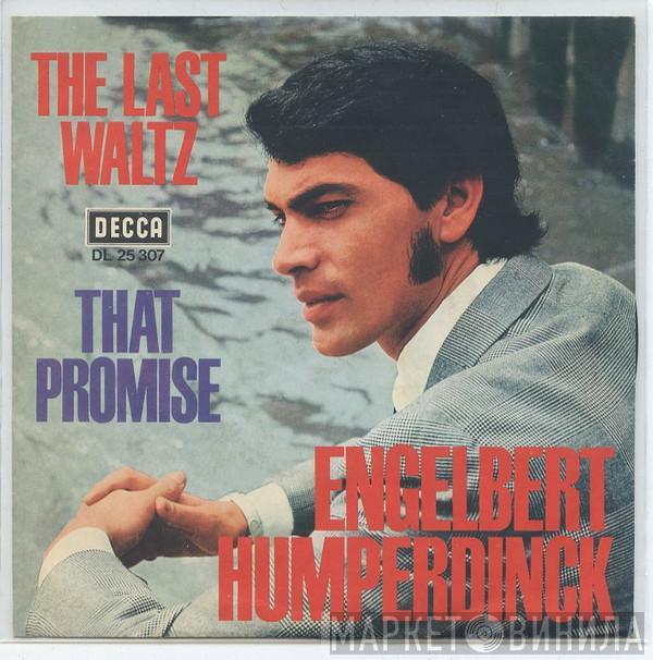  Engelbert Humperdinck  - The Last Waltz / That Promise