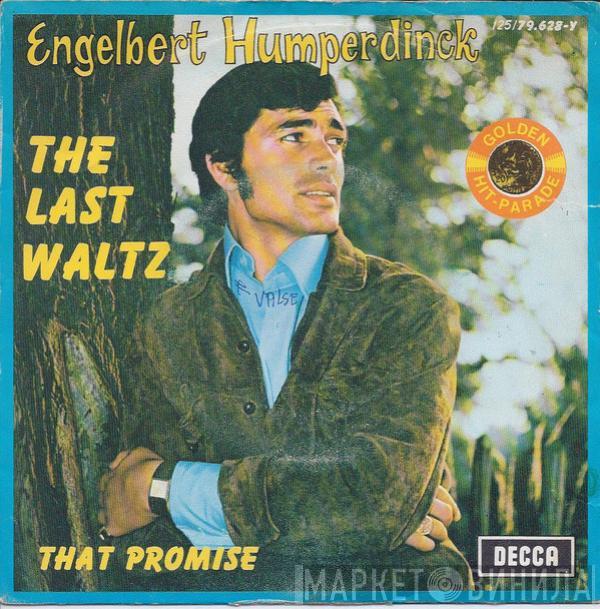  Engelbert Humperdinck  - The Last Waltz / That Promise