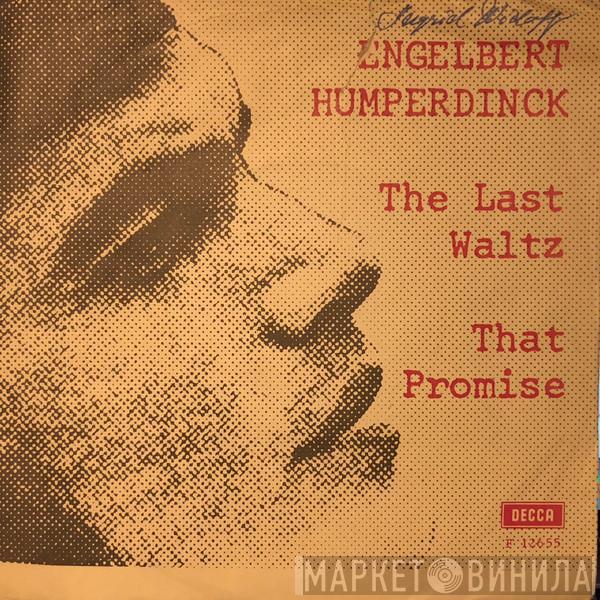  Engelbert Humperdinck  - The Last Waltz / That Promise