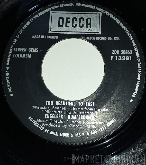  Engelbert Humperdinck  - Too Beautiful To Last / A Hundred Times A Day