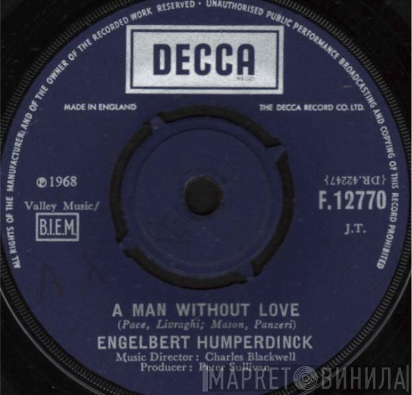  Engelbert Humperdinck  - A Man Without Love