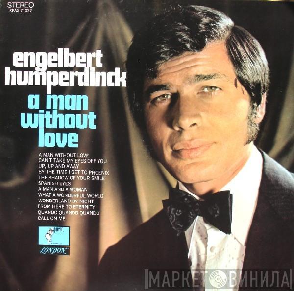 Engelbert Humperdinck - A Man Without Love