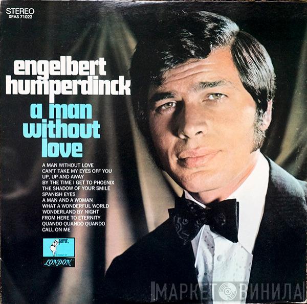  Engelbert Humperdinck  - A Man Without Love